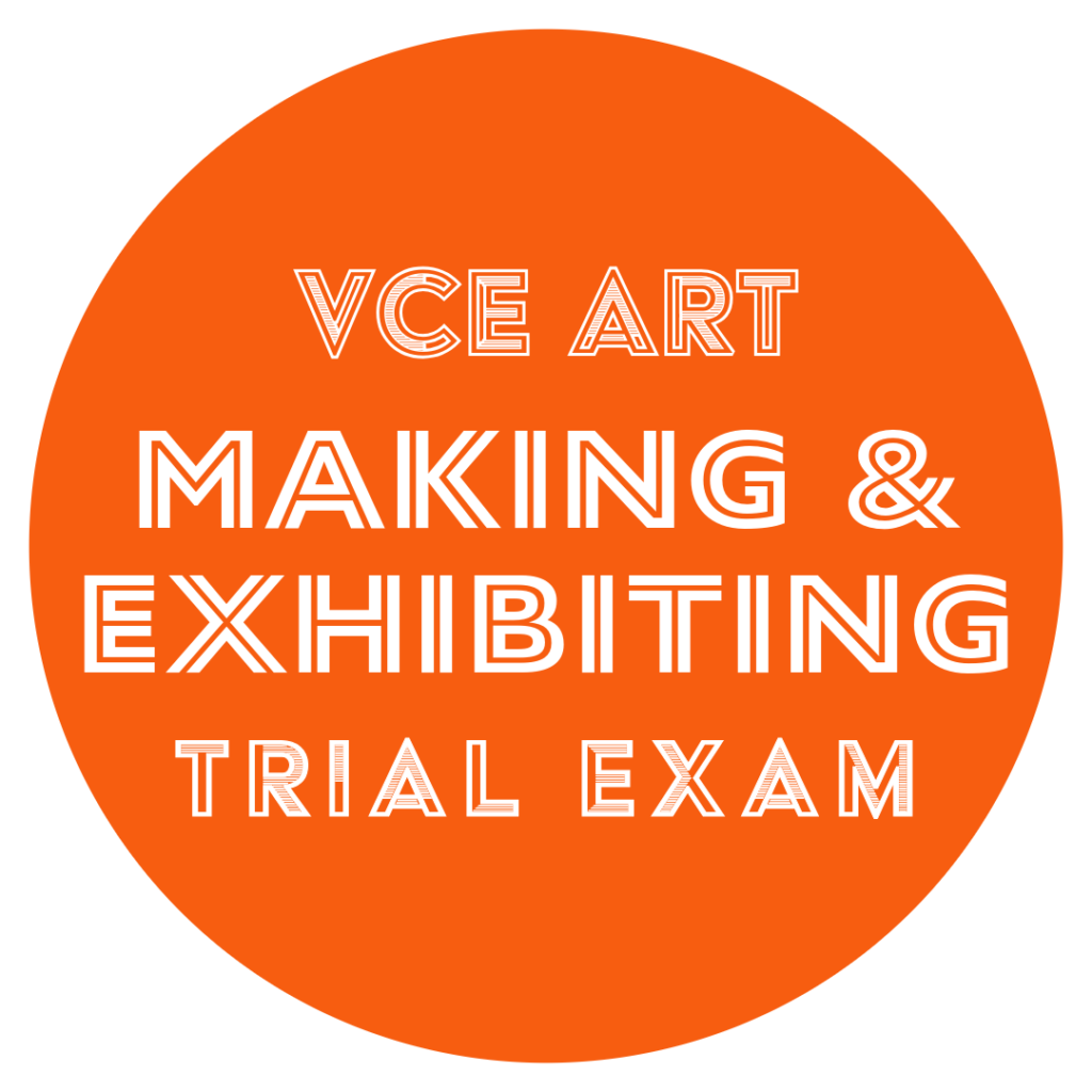 2024 VCE Art Making and Exhibiting Trial Exam Art Education Victoria